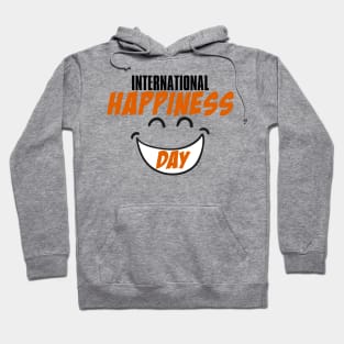 International Day Of Happiness Hoodie